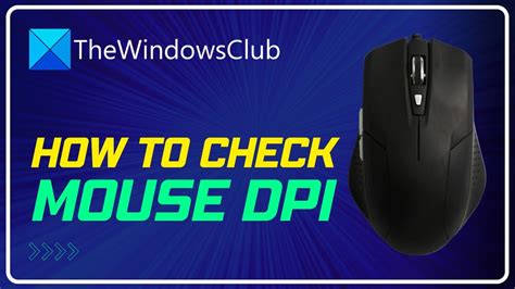 check dpi mouse windows 10.